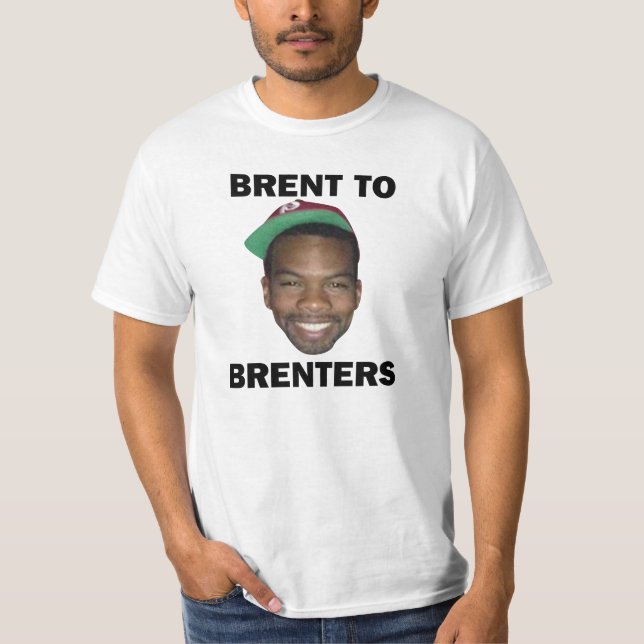 Brent To Brenters T-Shirt (Front)