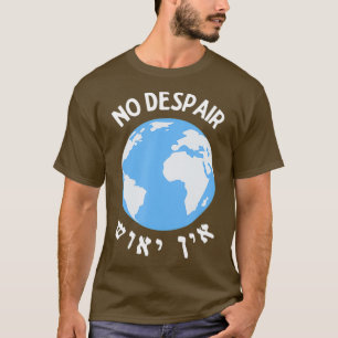 Breslov Ein Yeush There Is No Despair Hebrew T-Shirt