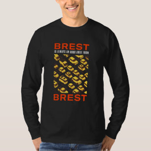 Brest Is An Hour Away From Brest Traffic France Ru T-Shirt