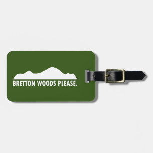 Bretton Woods Please Luggage Tag