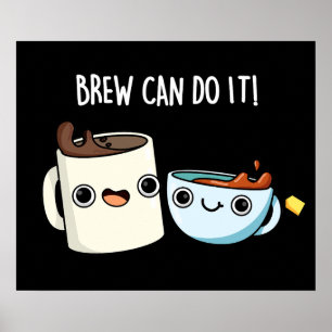 Brew Can Do It Funny Coffee Pun Dark BG Poster