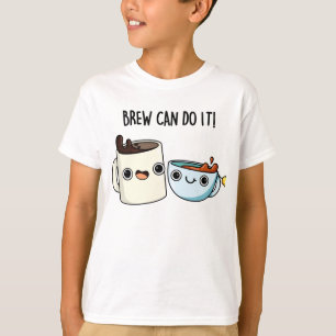 Brew Can Do It Funny Coffee Pun  T-Shirt