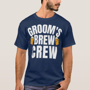 Brew Crew Groom Squad Wedding Party Groomsman Groo T-Shirt