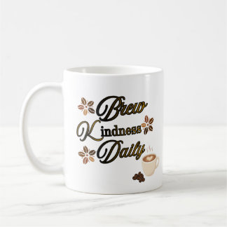 Brew Kindness Daily Inspirational Coffee Mug
