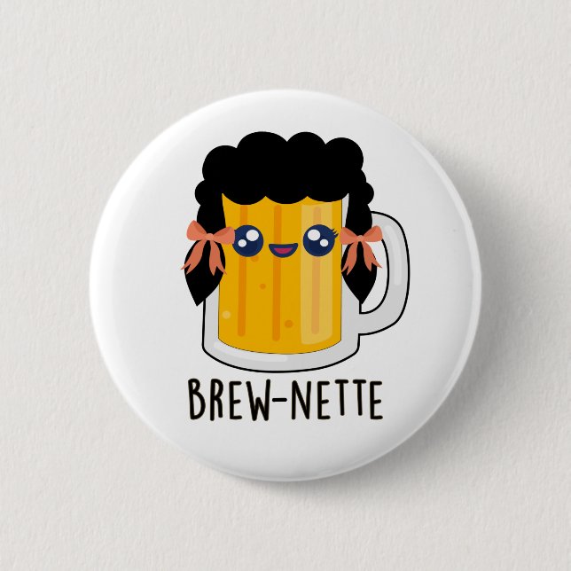 Brew-nette Funny Brunette Beer Pun 6 Cm Round Badge (Front)