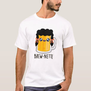 Brew-nette Funny Brunette Beer Pun T-Shirt