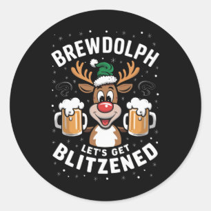 Brewdolph Let's Get Blitzened Christmas Reindeer B Classic Round Sticker