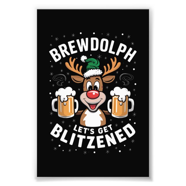 Brewdolph Let's Get Blitzened Christmas Reindeer B Photo Print (Front)