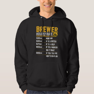 Brewer Hourly Rate Beer Brewing Brewer Hoodie