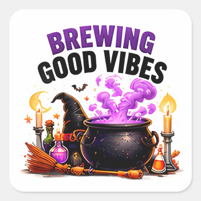 Brewing Good Vibes Funny Witch Cauldron Magic Square Sticker (Front)