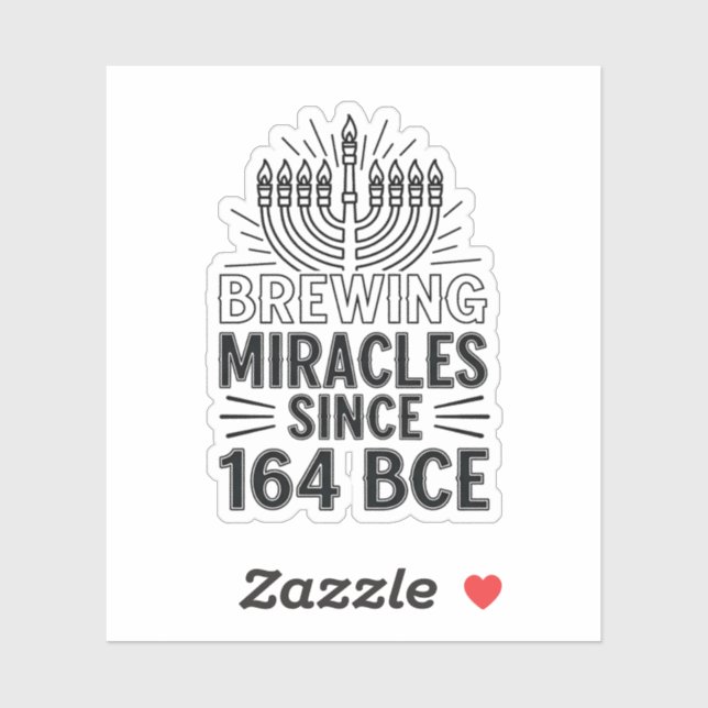 Brewing Miracles Since 164 BCE Hanukkah Jewish  (Sheet)