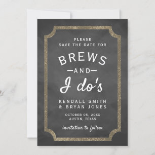 Brews and I Do's Brewery Chalkboard Save the Date Invitation
