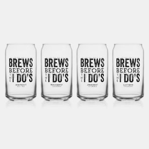Brews before I Do's bachelor party fun Can Glass