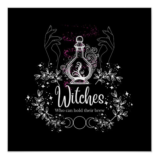 Brews & Spells: Witches Who Can Drink Design Poster (Front)