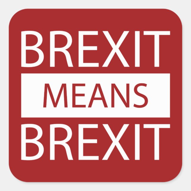 Brexit Means Brexit Square Sticker (Front)