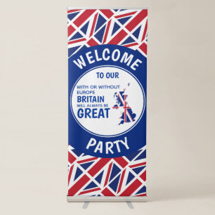 BREXIT Welcome Britain Always Great Party Retractable Banner