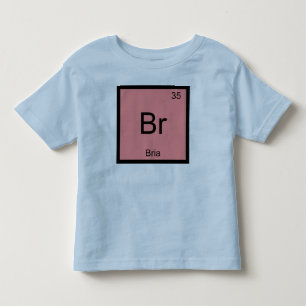 Bria Name Chemistry Element Periodic Table Toddler T-Shirt