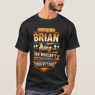Brian First Name Shirt It's A Brian Thing