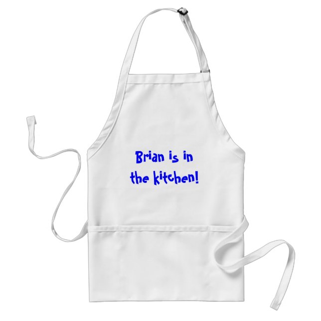 Brian is in the kitchen! standard apron (Front)