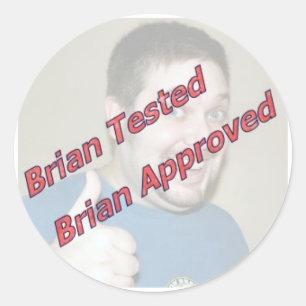 Brian Tested, Brian Approved Classic Round Sticker