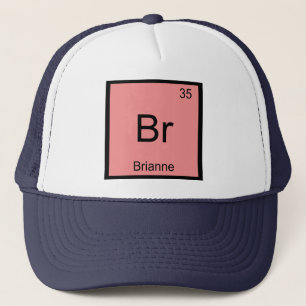 Brianne Name Chemistry Element Periodic Table Trucker Hat