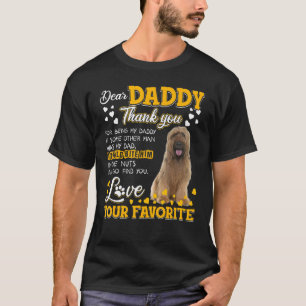 Briard Dear Daddy Thank You For Being My Daddy T-Shirt