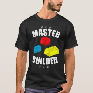 Brick Builder  Blocks Building Master Builder Toys T-Shirt