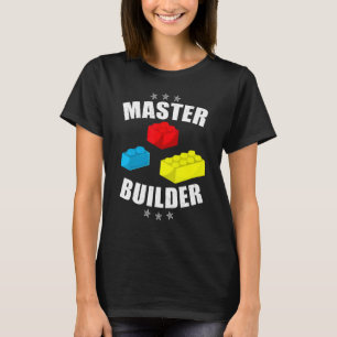 Brick Builder Blocks Building Master Builder Toys T-Shirt