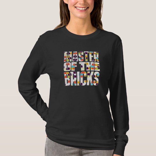 Brick Builder Toy Blocks Brick Building T-Shirt (Front)
