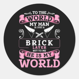 Brick Layer Union Bricklayer Girlfriend Bricklayer Classic Round Sticker