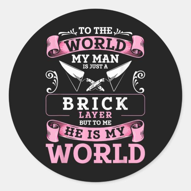 Brick Layer Union Bricklayer Girlfriend Bricklayer Classic Round Sticker (Front)