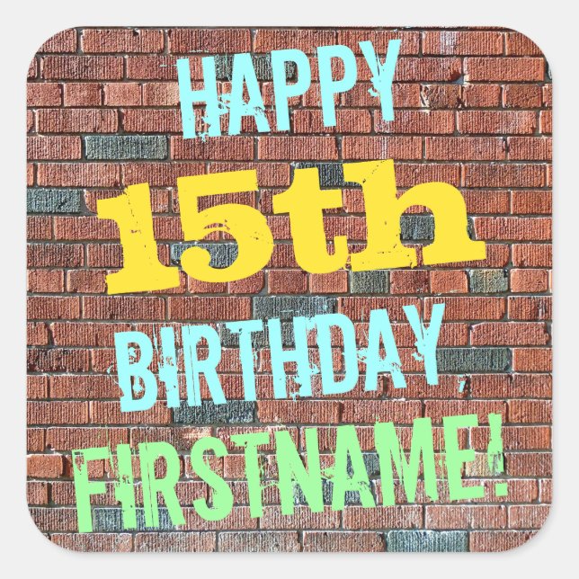 Brick Wall Graffiti Inspired 15th Birthday + Name Square Sticker (Front)