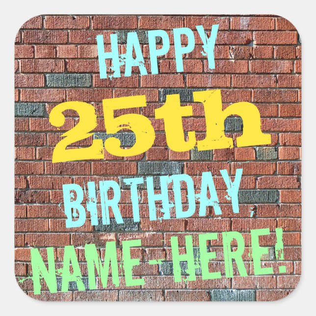 Brick Wall Graffiti Inspired 25th Birthday + Name Square Sticker (Front)