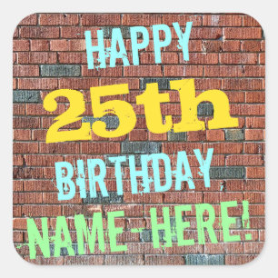 Brick Wall Graffiti Inspired 25th Birthday + Name Square Sticker