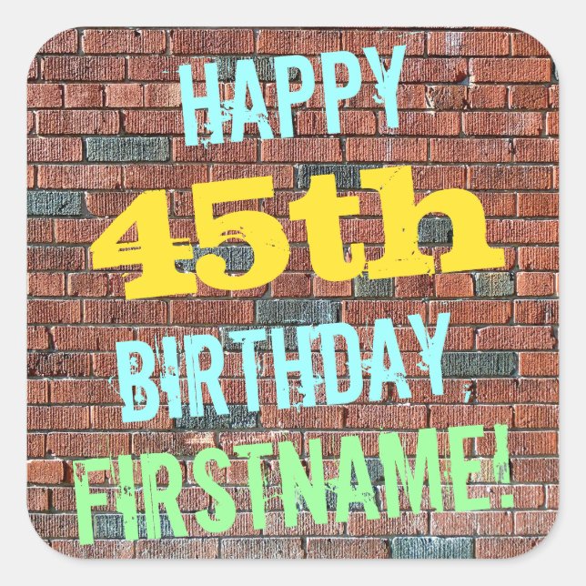 Brick Wall Graffiti Inspired 45th Birthday + Name Square Sticker (Front)