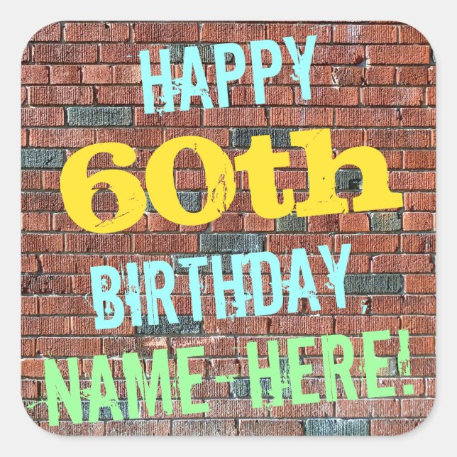 Brick Wall Graffiti Inspired 60th Birthday + Name Square Sticker (Front)
