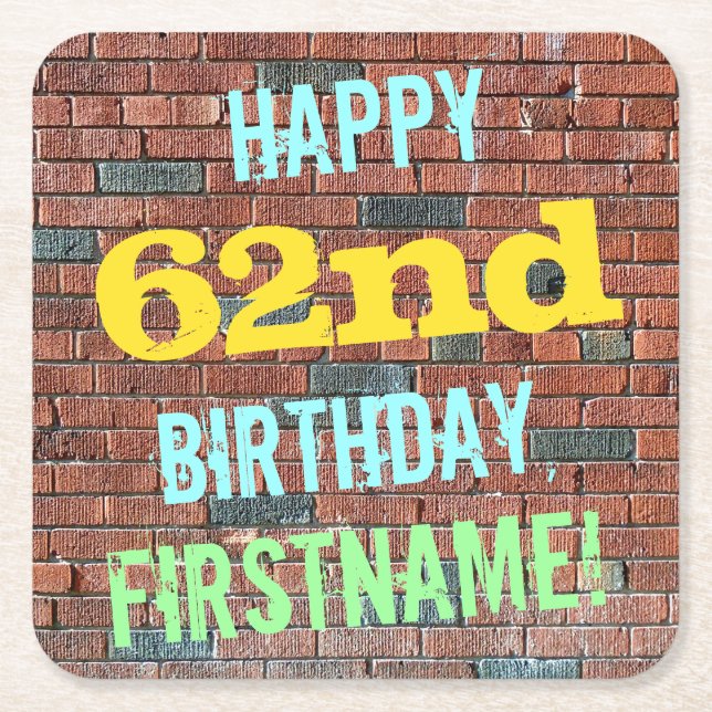 Brick Wall Graffiti Inspired 62nd Birthday + Name Square Paper Coaster (Front)
