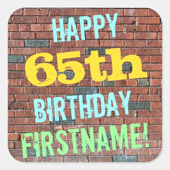 Brick Wall Graffiti Inspired 65th Birthday + Name Square Sticker (Front)