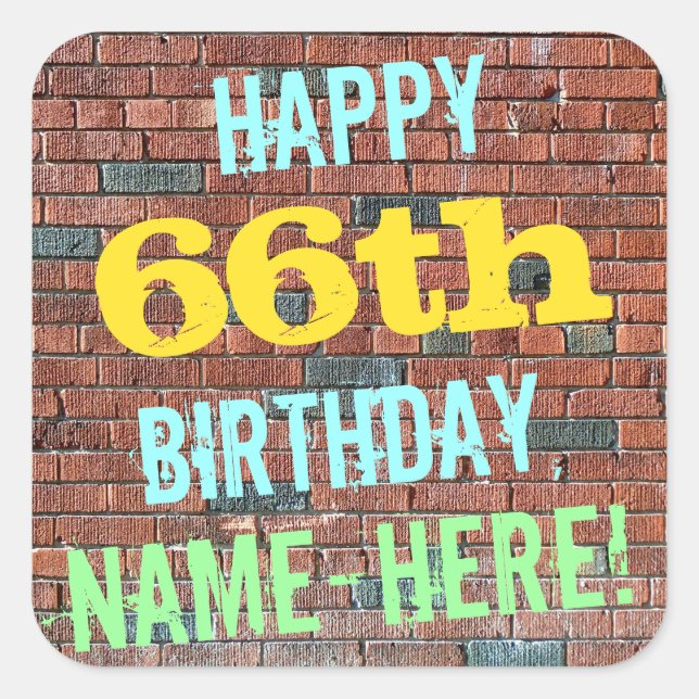 Brick Wall Graffiti Inspired 66th Birthday + Name Square Sticker (Front)