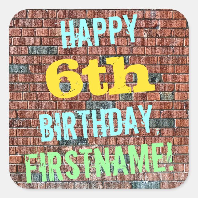 Brick Wall Graffiti Inspired 6th Birthday + Name Square Sticker (Front)