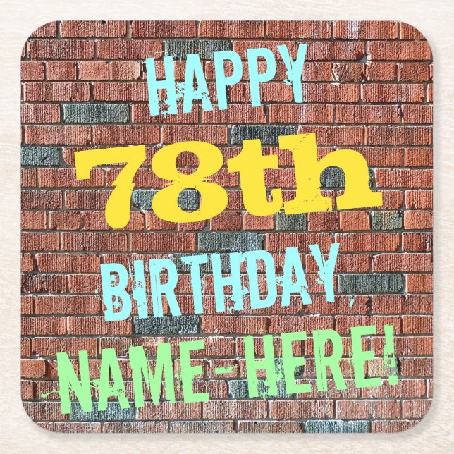 Brick Wall Graffiti Inspired 78th Birthday + Name Square Paper Coaster (Front)