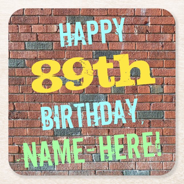 Brick Wall Graffiti Inspired 89th Birthday + Name Square Paper Coaster (Front)