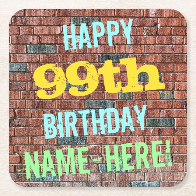 Brick Wall Graffiti Inspired 99th Birthday + Name Square Paper Coaster (Front)