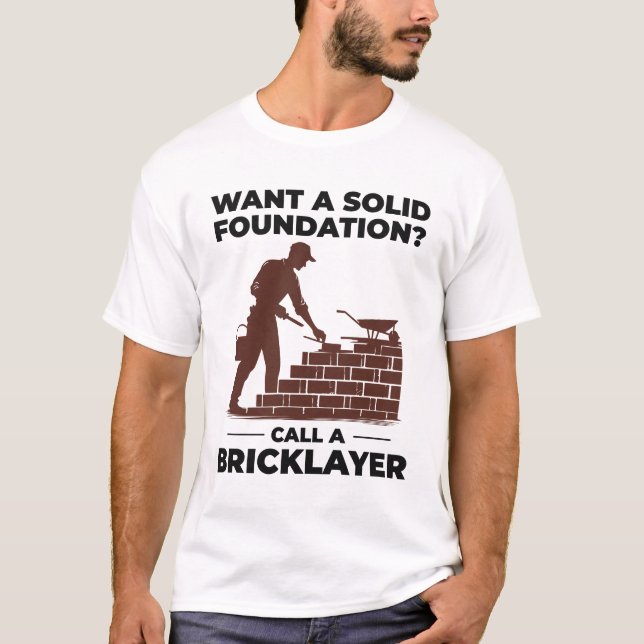 Bricklayer Brick Mason Masonry Brickwork Builder T-Shirt (Front)