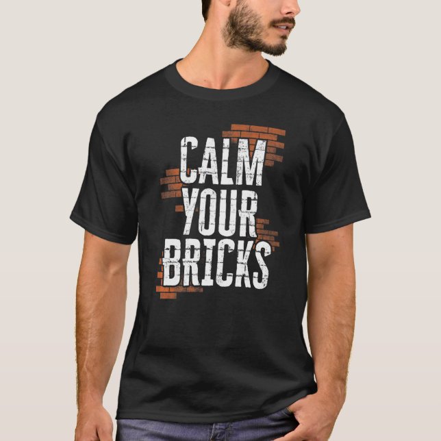 Bricklayer Bricklaying Brick Mason Pun T-Shirt (Front)