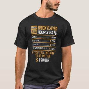 Bricklayer Hourly Rate T-Shirt