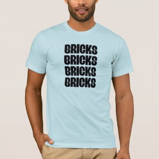 BRICKS BRICKS BRICKS T-Shirt