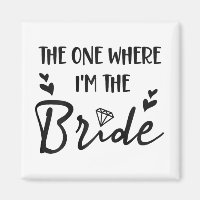 Bridal Bachelorette Party The One Where I'm The Br
