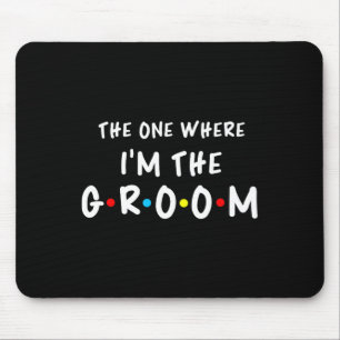 Bridal Bachelorette Party The One Where I'm The Gr Mouse Mat
