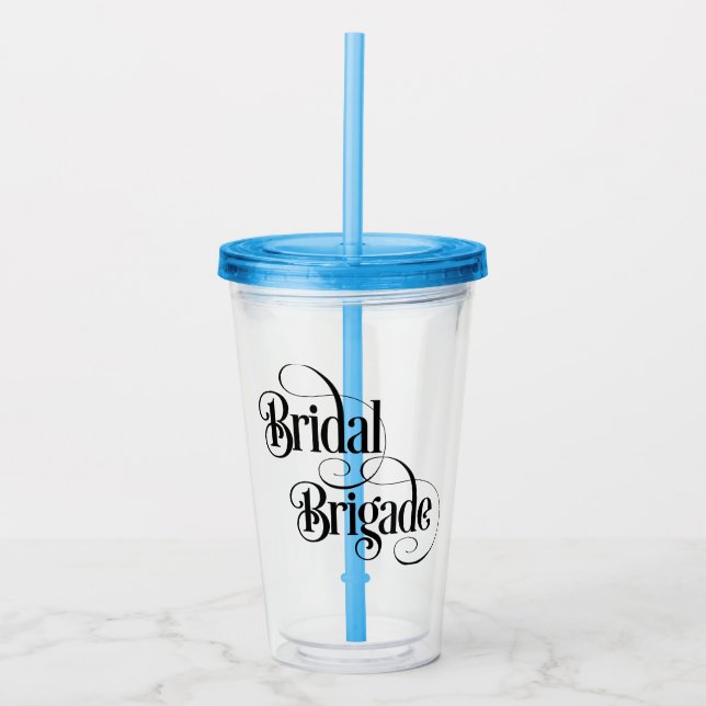 Bridal Brigade Acrylic Tumbler (Front)
